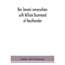 Ben Jonson's conversations with William Drummond of Hawthornden