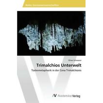 Trimalchios Unterwelt