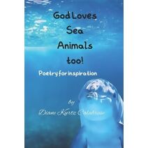 God Loves Sea Animals too!