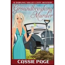 Groundbreaking Murder (Darling Valley Mystery)