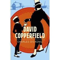 David Copperfield (Arcturus Classics)
