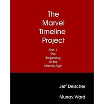 Marvel Timeline Project, Part 1