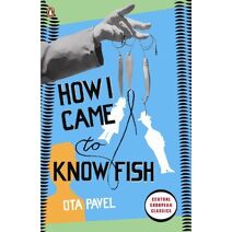 How I Came to Know Fish (Penguin Modern Classics)