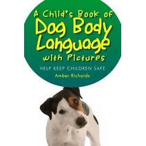 Child's Book of Dog Body Language with Pictures