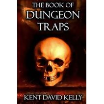 Book of Dungeon Traps (Castle Oldskull Fantasy Role-Playing Game Supplements)