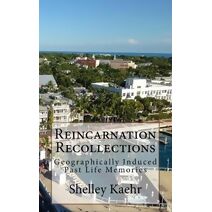 Reincarnation Recollections
