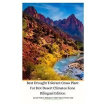 Best Drought Tolerant Grass Plant For Hot Desert Climates Zone Bilingual Edition Hardcover Version