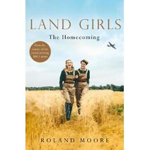 Land Girls: The Homecoming (Land Girls)