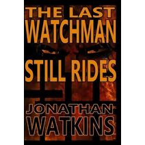Last Watchman Still Rides