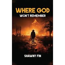 Where God Won't Remember