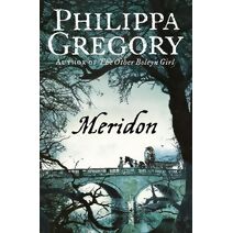 Meridon (Wideacre Trilogy)