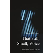 That Still, Small, Voice