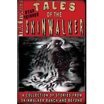 Tales Of The Skinwalker (Skinwalker Ranch)