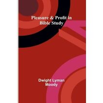 Pleasure & Profit in Bible Study