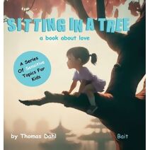 Sitting In A Tree (Sensitive Topics for Kids)