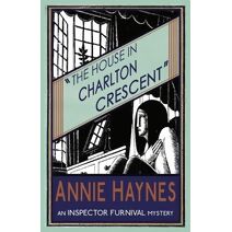House in Charlton Crescent (Inspector Furnival Mysteries)