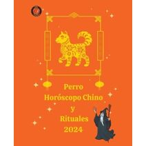 Perro Hor�scopo Chino y Rituales 2024