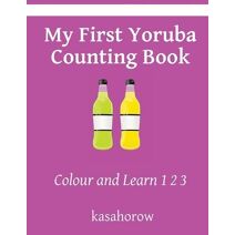 My First Yoruba Counting Book (Creating Safety with Yoruba)