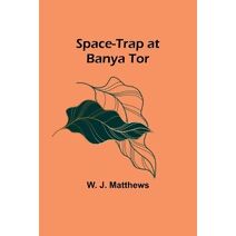 Space-Trap at Banya Tor