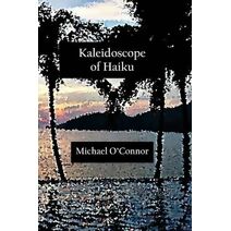 Kaleidoscope of Haiku