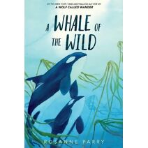 Whale of the Wild (Voice of the Wilderness Novel)
