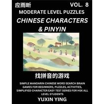 Difficult Level Chinese Characters & Pinyin Games (Part 8) -Mandarin Chinese Character Search Brain Games for Beginners, Puzzles, Activities, Simplified Character Easy Test Series for HSK Al