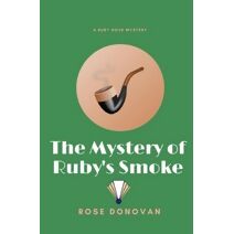 Mystery of Ruby's Smoke (Ruby Dove Mysteries)