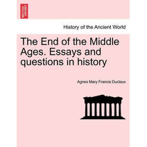 End of the Middle Ages. Essays and Questions in History