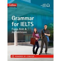 IELTS Grammar IELTS 5-6+ (B1+) (Collins English for IELTS)