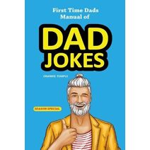 First Time Dads Manual of Dad Jokes (First Time Dads Manual of Dad Jokes)
