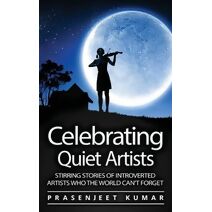 Celebrating Quiet Artists (Quiet Phoenix)