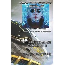 Winteroud Sole and the Core Marauders (Pandoran Age Chronicles)