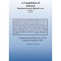 Compilation of Homeland Security Related Laws Vol. 3