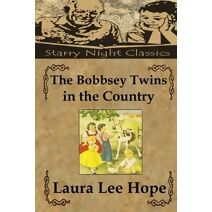 Bobbsey Twins in the Country (Bobbsey Twins)