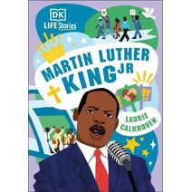 DK Life Stories: Martin Luther King Jr (DK Life Stories)