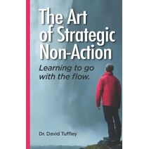 Art of Strategic Non-Action