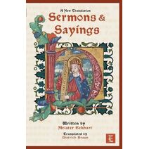 Sermons & Sayings - A New Translation