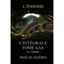 L'�nigme - L'int�gral Tome 4,5,6 La Grotte