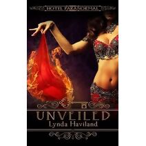 Unveiled (Hotel Paranormal)