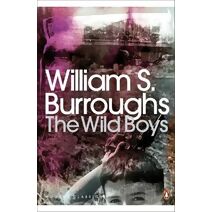 Wild Boys (Penguin Modern Classics)