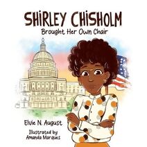Shirley Chisholm Brought Her Own Chair