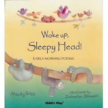 Wake Up, Sleepy Head! (Poems for the Young)