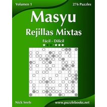 Masyu Rejillas Mixtas - De Fácil a Difícil - Volumen 1 - 276 Puzzles (Masyu)