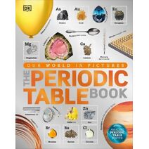 Periodic Table Book (DK Our World in Pictures)