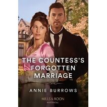 Countess's Forgotten Marriage Mills & Boon Historical (Mills & Boon Historical)