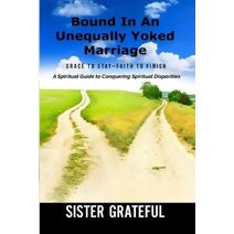 Bound In An Unequally Yoked Marriage