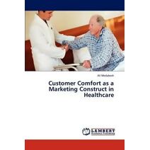 Customer Comfort as a Marketing Construct in Healthcare
