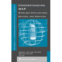 Understanding WAP: Wireless Applications, Devices and Services