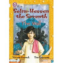 Selim-Hassan the Seventh and the Wall (Collins Big Cat)
