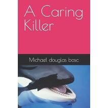 Caring Killer (Stanley Saunders)